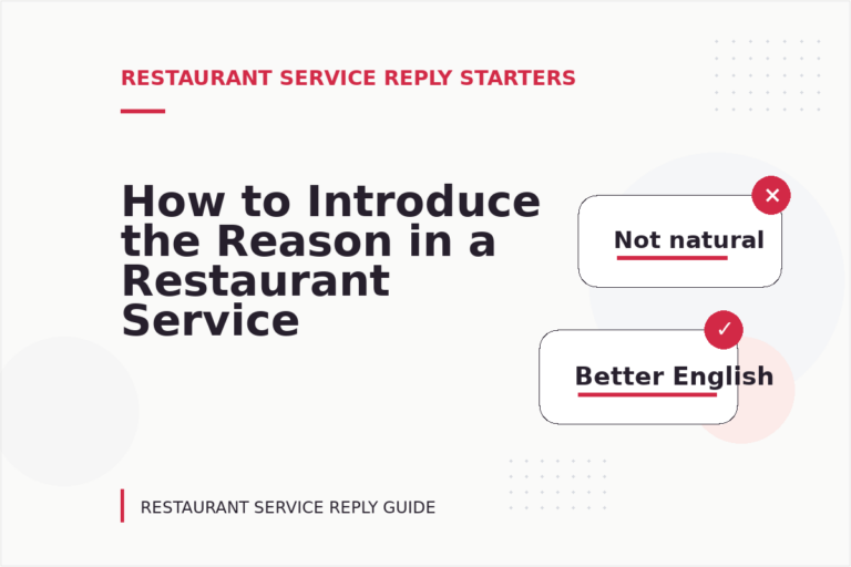 How to Introduce the Reason in a Restaurant Service Reply