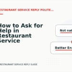 How to Ask for Help in Restaurant Service Reply English