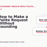 How to Make a Polite Request Without Sounding Demanding in Restaurant Service Reply English