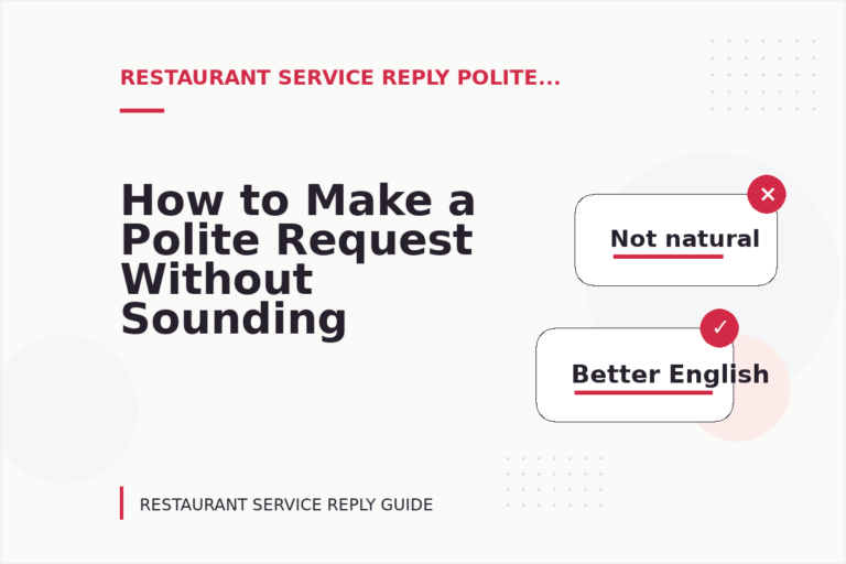 How to Make a Polite Request Without Sounding Demanding in Restaurant Service Reply English