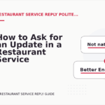 How to Ask for an Update in a Restaurant Service Reply