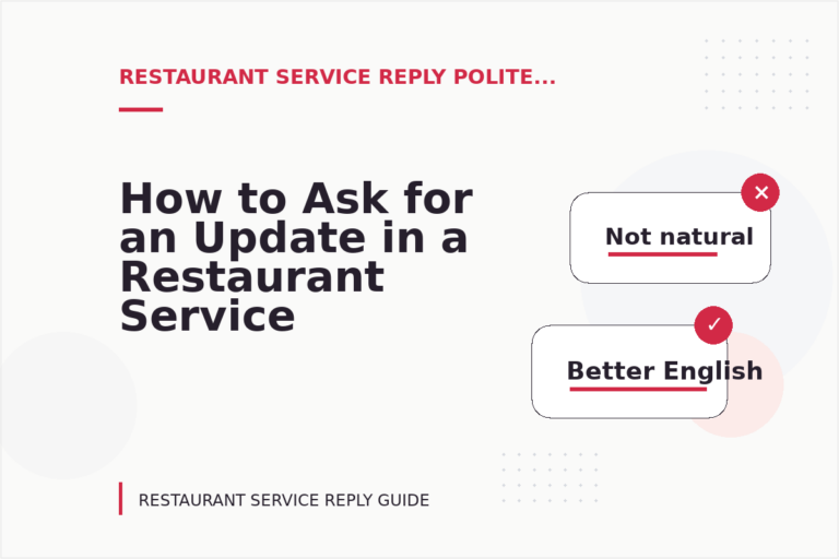 How to Ask for an Update in a Restaurant Service Reply