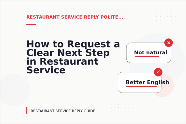 How to Request a Clear Next Step in Restaurant Service Reply English