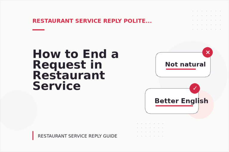 How to End a Request in Restaurant Service Reply English How to End a Request in Restaurant Service Reply English