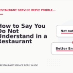 How to Say You Do Not Understand in a Restaurant Service Reply