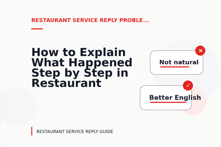 How to Explain What Happened Step by Step in Restaurant Service Reply English