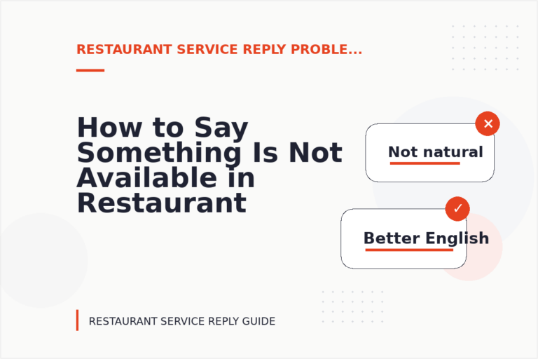 How to Say Something Is Not Available in Restaurant Service Reply English