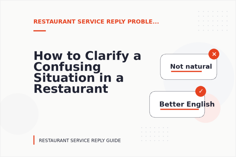 How to Clarify a Confusing Situation in a Restaurant Service Reply