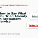 How to Say What You Tried Already in Restaurant Service Reply English