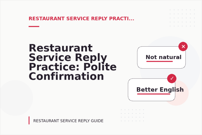 Restaurant Service Reply Practice: Polite Confirmation Examples Restaurant Service Reply Practice: Polite Confirmation Examples