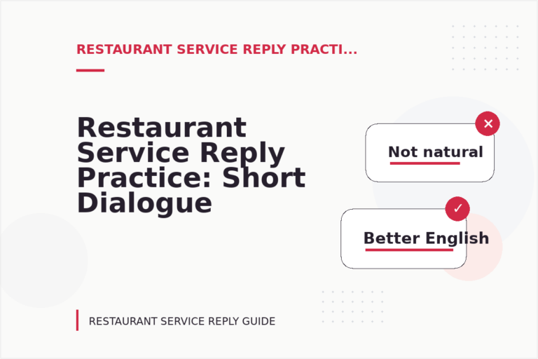 Restaurant Service Reply Practice: Short Dialogue Examples