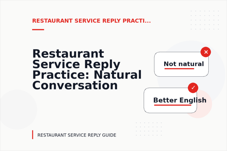 Restaurant Service Reply Practice: Natural Conversation Lines