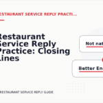 Restaurant Service Reply Practice: Closing Lines and Follow-Ups